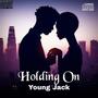 Holding On (feat. YSK_Jay) [Explicit]