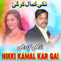 Nikki Kamal Kar Gai