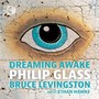 GLASS, P.: Dreaming Awake / Etudes, Books 1 and 2 (excerpts) / The Illusionist Suite / Metamorphosis II (Levingston, Hawke)