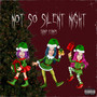 Not So Silent Night (Explicit)