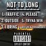 NOT TO LONG (Explicit)