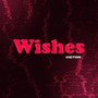 Wishes