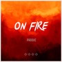 On Fire (Explicit)