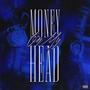 Money On My Head (Explicit)