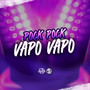 Pock Pock Vapo Vapo (Explicit)