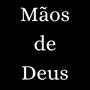 Mãos de Deus