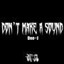 Don't Make a Sound (Explicit)