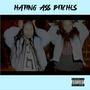 HATING ASS *****ES (Explicit)