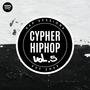 Cypher Hip Hop vol. 5 (Explicit)