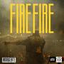 FIRE FIRE (Explicit)