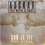 Sur le fil (feat. Wafik & Abdel) [Explicit]