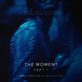 The Moment: Pt 1 (Original Motion Picture Soundtrack)