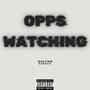 Opps Watching (Explicit)