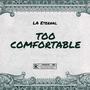 Too Comfortable (Explicit)