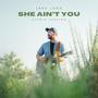 She Ain't You (Studio Version)