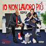 Io non lavoro più (remix) [Explicit]