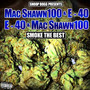 E-40 & MacShawn100 Smoke The Best