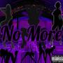 No More (feat. Carolinas Pressure & Tha Lyrikill) [Explicit]