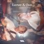 Forever and Over (feat. Ian Chew)