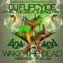 420 Wake the Dead (Explicit)