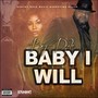 Baby I Will (Explicit)