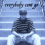 Everybody Cant Go (Explicit)