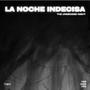 LA NOCHE INDECISA / the undecided night