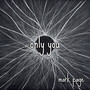 Only You