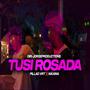 TUSI ROSADA (feat. La máxima 08) [Explicit]