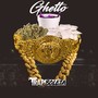 GHETTO (Explicit)