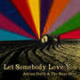 Let Somebody Love You