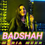 BADSHAH (From 