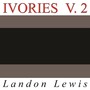 Ivories, Vol. 2