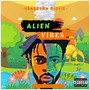 Alien Vibes (Explicit)