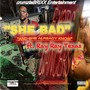 She Bad and She Already Know (feat. Ray Ray Texas) [Explicit]