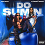 Do Sum'n (Remix 7) [Explicit]