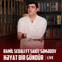 Həyat Bir Gündür (Live)