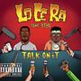 Talk On It (feat. 3T3N) [Explicit]