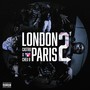 London 2 Paris (Explicit)