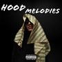 Hood Melodies (Explicit)