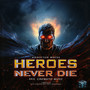 Heroes Never Die - Epic Cinematic Music