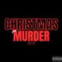 Christmas Murder (Explicit)