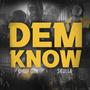 Dem Know (feat. Skulla) [Explicit]