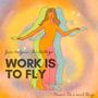 Work is to fly (feat. Gio Gallego)