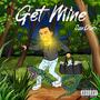 Get Mine (Explicit)