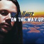 On the Way Up (Explicit)