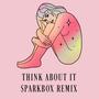 Think About It (Sparkbox Remix)