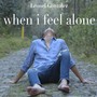 When I Feel Alone