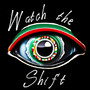 Watch the Shift (Explicit)