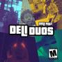 Deli Duos (Explicit)